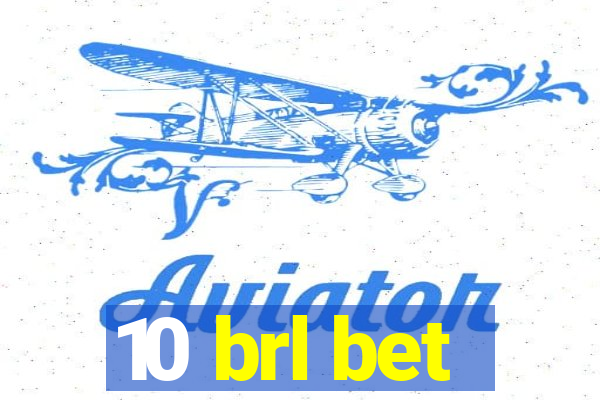 10 brl bet